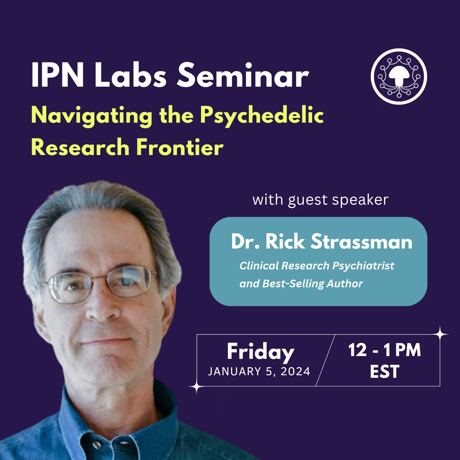 Dr. Rick Strassman – Navigating the Psychedelic Research Frontier promo