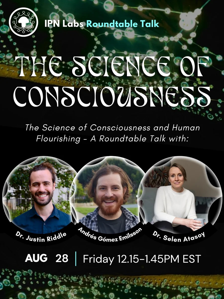 Dr. Selen Atasoy, Dr. Justin Riddle and Andrés Gómez-Emilsson – The Science of Consciousness and Human Flourishing promo